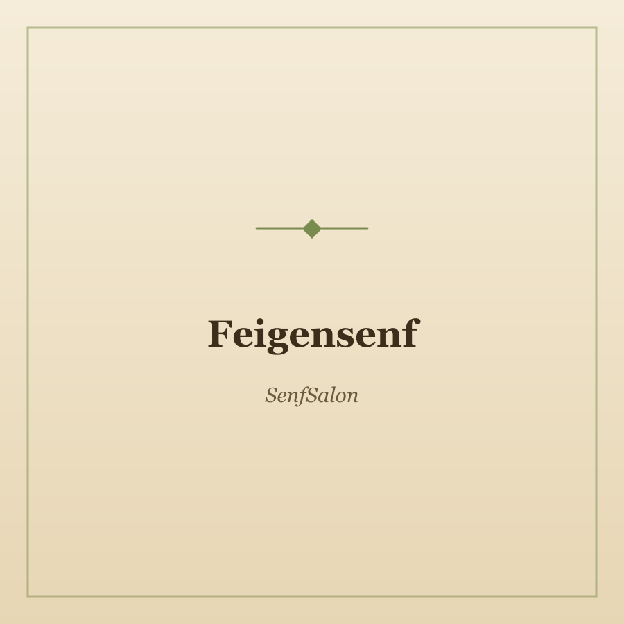 Feigensenf